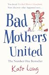 Bad Mothers United