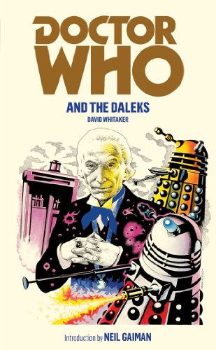 Doctor Who and the Daleks / Doctor Who in an Exciting Adventure with the Daleks (By: David Whitaker) cover