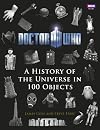 Doctor Who: A History Of The Universe In 100 Objects