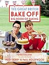 The Great British Bake Off: Big Book of Baking