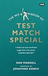 The Wit and Wisdom of Test Match Special