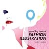 Great Big Book of Fashion Illustration
