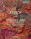 Stitch and Structure: Design and Technique in Two- and Three-Dimensional Textiles