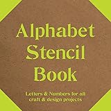 Alphabet Stencil Book Letters Numbers For All Craft Design Projects