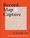 Record, Map and Capture in Textile Art: Data visualization in cloth and stitch