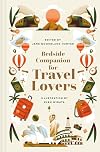 Bedside Companion for Travel Lovers: An anthology of intrepid journeys for every night of the year