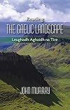 Reading the Gaelic Landscape: Leughadh Aghaidh na Tire