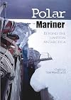 Polar Mariner: Beyond the Limits in Antarctica