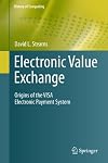 Electronic Value Exchange: Origins of the VISA Electronic Payment System (History of Computing)