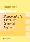 Mathematica: A Problem-Centered Approach