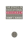 The Ethics Of Educational Research (Social Research & Educational Studies Series)