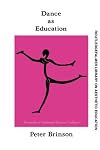 Dance As Education: Towards A National Dance Culture (Falmer Press Library on Aesthetic Education)