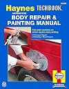 The Haynes Automotive Body Repair & Painting Manual