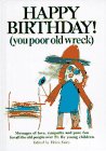 Happy Birthday: You Poor Old Wreck