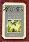 Horses: A Celebration in Words & Paintings (Celebrations)