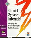 Official Sybase Internals: Designing and Troubleshooting for High Performance