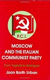 Moscow and the Italian Communist Party