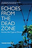 Echoes From The Dead Zone Across The Cyprus Divide