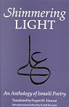 The Shimmering Light: An Anthology of Isma'ili Poems