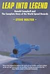 Leap into Legend: Donald Campbell and the Complete Story of the World Speed Records