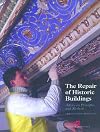 The Repair of Historic Buildings: Advice on Principles and Methods