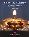 Dangerous Energy: The Archaeology of Gunpowder and Military Explosives Manufacture (English Heritage)