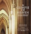 A Glimpse of Heaven: Catholic Churches of England and Wales