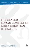 The Graeco-Roman context of early Christian literature