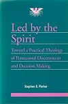 Led by the Spirit: Toward a Practical Theology of Pentecostal Discernment & Decision Making. (Journal of Pentecostal Theology. Supplement Series, 7)