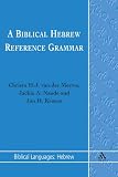 A Biblical Hebrew Reference Grammar