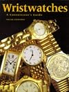 Wristwatches: A Connoisseur's Guide