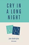 Cry In a Long Night