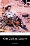 Our Godson Liberto (Authentic Life Stories)