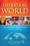 Operation World: The Definitive Prayer Guide to Every Nation