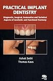 Practical Implant Dentistry Diagnostic Surgical Restorative And Technical Aspects Of Aesthetic And Functional Harmony