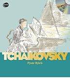Piotr Iliych Tchaikovsky First Discovery Music
