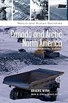 Canada and Arctic North America: An Environmental History (Nature and Human Societies)