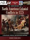 The Encyclopedia of North American Colonial Conflicts to 1775 [3 volumes]: A Political, Social, and Military History