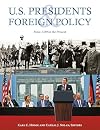U.S. Presidents and Foreign Policy: From 1789 to the Present