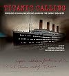 Titanic Calling: Wireless Communications during the Great Disaster