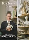 David Battie's guide to understanding 19th & 20th century British porcelain : including fakes, techniques and prices