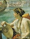 Victorian Painters: Historical Survey and the Plates