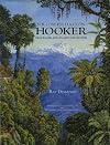 Sir Joseph Dalton Hooker : traveller and plant collector