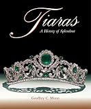 Tiaras A History Of Splendour