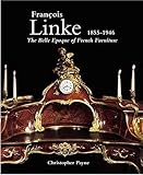 Francois Linke 18551946 The Belle Epoque Of French Furniture