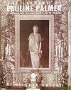 Letters of Pauline Palmer, 1908-1926 : a great lady of Chicago's first family