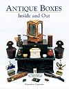 Antique Boxes-Inside and Out: For Eating, Drinking and Being Merry