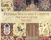 Persian Rugs and Carpets: The Fabric of Life