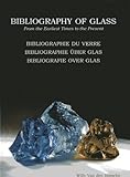 Bibliography Of Glass From The Earliest Times To The Present Bibliographie Du Verre Depuis Les Temps Les Plus Anciens Jusqu Nos Jours