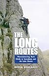 The Long Routes: Mountaineering Rock Climbs in Snowdonia and the Lake District